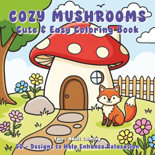 COZY MUSHROOMS Cute & Easy Coloring Book: 50 - Designs to Help Enhance Relaxation