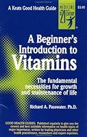 A Beginner's Introduction To Vitamins 0879833386 Book Cover