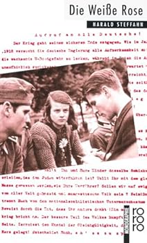Paperback Die Weisse Rose: Mit selbstzeugnissen und Bilddokumenten (Rowohlts Monographien) (German Edition) [German] Book