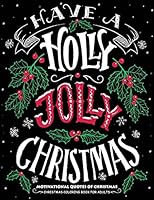 Motivational Quotes of Christmas: Merry Christmas Coloring Book for Adults 1731372434 Book Cover