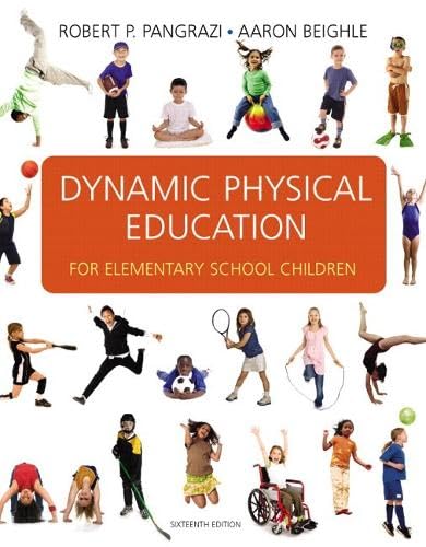 Dynamic Physical Education for Elementary School Children (16th E...