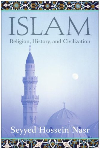 Islam: Religion, History, and Civilization – A Clear, In-Depth Guide to the Doctrines, Beliefs, and Practices of 1.2 Billion Adherents
