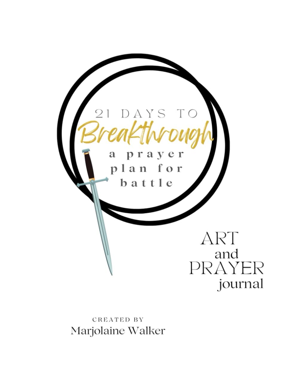 21 Days to Breakthrough: A prayer Plan for Battle