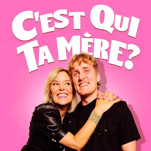 Couverture de C'est Qui Ta Mère?