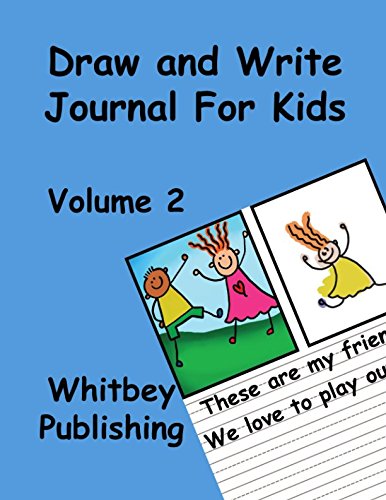 Draw and Write Journal: For Pre-K to Grade 2 With Two Draw Boxes Per Page, Volume 2