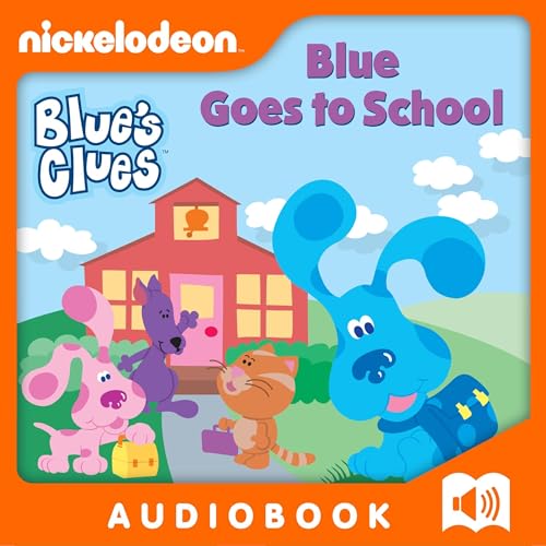 Blue Goes to School by Angela C. Santomero, Nickelodeon Publishing episode artwork