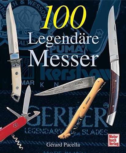 Preisvergleich Produktbild 100 Legendäre Messer