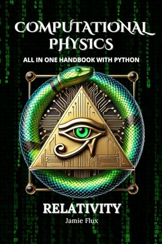 Computational Physics - Relativity: All in One Handbook with Python