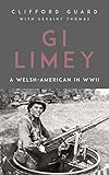 GI Limey: A Welsh-American in WWII