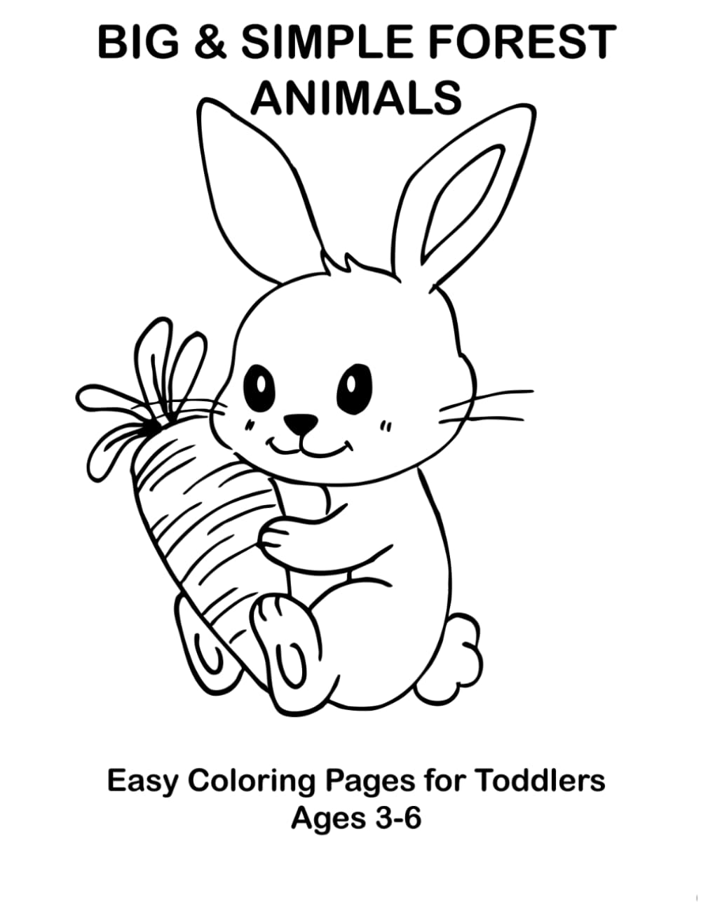 Big & Simple Forest Animals: Easy Coloring Pages for Toddlers Ages 3-6