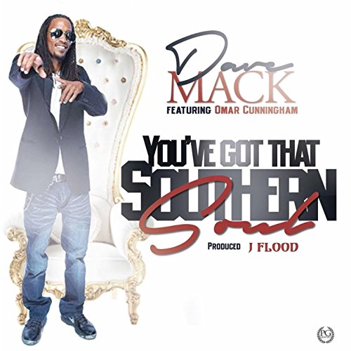 Play You Got That Southern Soul by Dave Mack feat. Omar Cunningham on ...