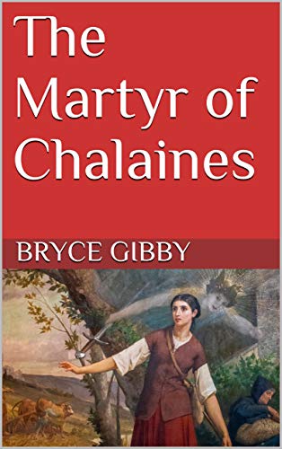 The Martyr of Chalaines: A Novella of Heroines