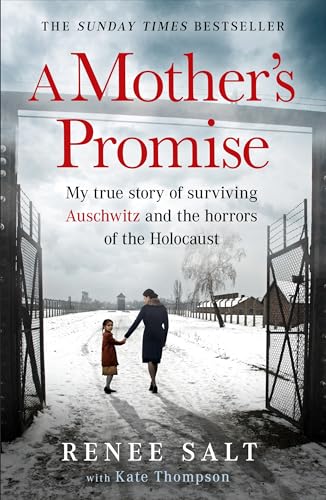A Mother's Promise: My true story of surviving Auschwitz and the horrors of the Holocaust, the Sunday Times bestseller