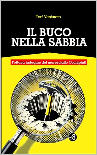 Il buco nella sabbia: L'ottava indagine del maresciallo Occhipinti (Il maresciallo Occhipinti Vol. 8