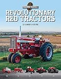  Revolutionary Red Tractors: Technology That Transformed American Farms (Machine Marvels)
