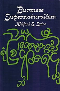 Paperback Burmese Supernaturalism: A Study in the Explanation and Reduction of Suffering Book