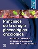  Principios de la cirugía ginecológica oncológica