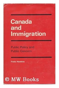 Hardcover Canada and immigration;: Public policy and public concern (Canadian public administration series) Book