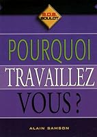 Pourquoi Travaillez-Vous? #6 2894721749 Book Cover