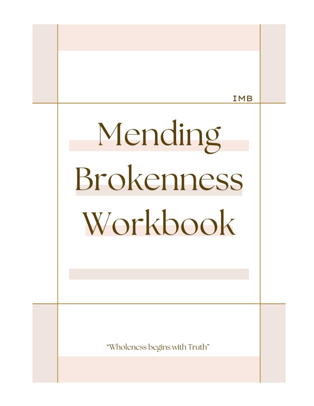 Mending Brokenness Workbook