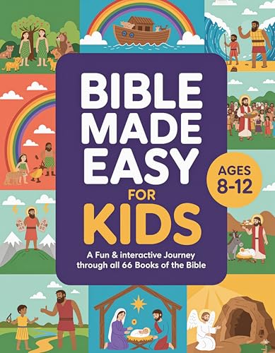 The Bible Made Easy for Kids Ages 8-12: A Fun & Interactive Journey Through of All 66 Books of the Bible