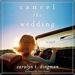 Cancel the Wedding Audiolibro Por Carolyn T. Dingman arte de portada