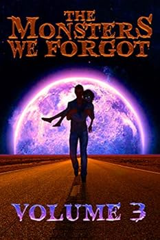 Paperback THE MONSTERS WE FORGOT: VOLUME 3 Book