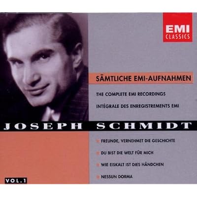Joseph Schmidt - Complete EMI Recordings, Vol.1