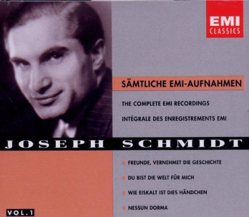 Joseph Schmidt: The Complete EMI Recordings, Vol. 1