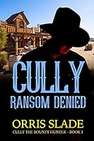 Cully: Ransom Denied: 1791374891 Book Cover