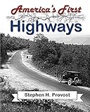 America's First Highways (America's Historic Highways)