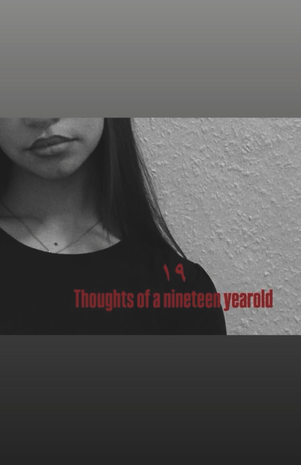 ١٩: thoughts of a nineteen year old