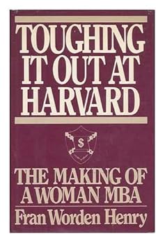 Hardcover Toughing It Out at Harvard: The Making of a Woman MBA Book