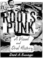 Roots Punk: A Visual and Oral History (American Made Music