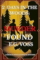 2 Days in the Woods: Murder Found (Murder Made) B08TYXNP8S Book Cover