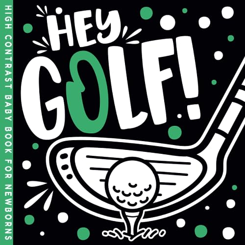 Image of Hey Golf! High Contrast Book: Swing into Visual Stimulation for Baby Newborns