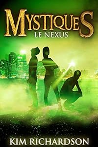 Book's Cover of Mystiques,Tome 3 : Le Nexus