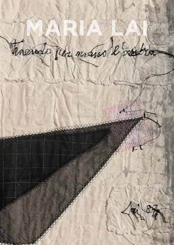 Maria Lai. Tenendo per mano l'ombra-Maria Lai. Holding the shadow by the hand. Ediz. a color