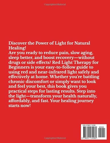 RED LIGHT THERAPY FOR BEGINNERS: A Practical Guide to Red and Near-Infrared Light for Pain Relief, Anti-Aging, Better Sleep, Muscle Recovery, and Natural Healing at Home - Image 2