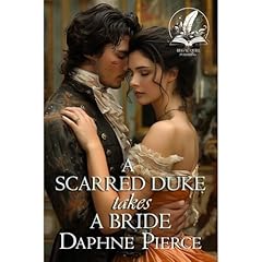 A Scarred Duke takes a Bride Audiolibro Por Daphne Pierce arte de portada