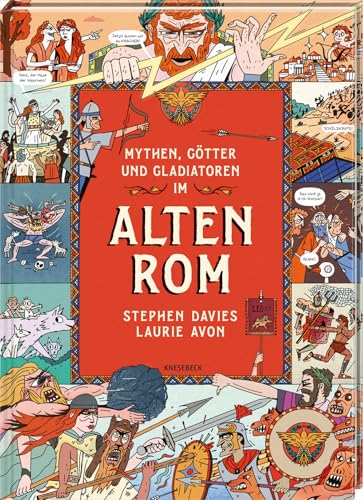 Mythen, Götter und Gladiatoren im Alten Rom: Kindercomic ab 8 Jahren über römische Mythologie, Gladiatoren, Kaiser & das Leben im Imperium Romanum