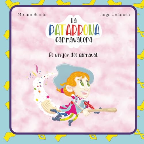 La Patarrona Carnavalera: El Origen Del Carnaval La Patarrona Carnavalera: El Origen Del Carnaval