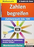 Zahlen begreifen: Zahlenraum bis 100 (Montessori-Reihe: Lern- und Legematerial) - Peter Smith, Brenda Owen 