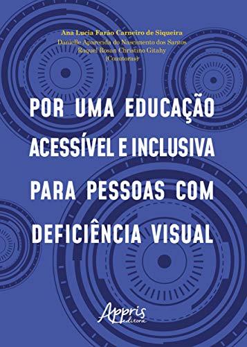 Por uma educação acessível e inclusiva para pessoas com deficiência visual: