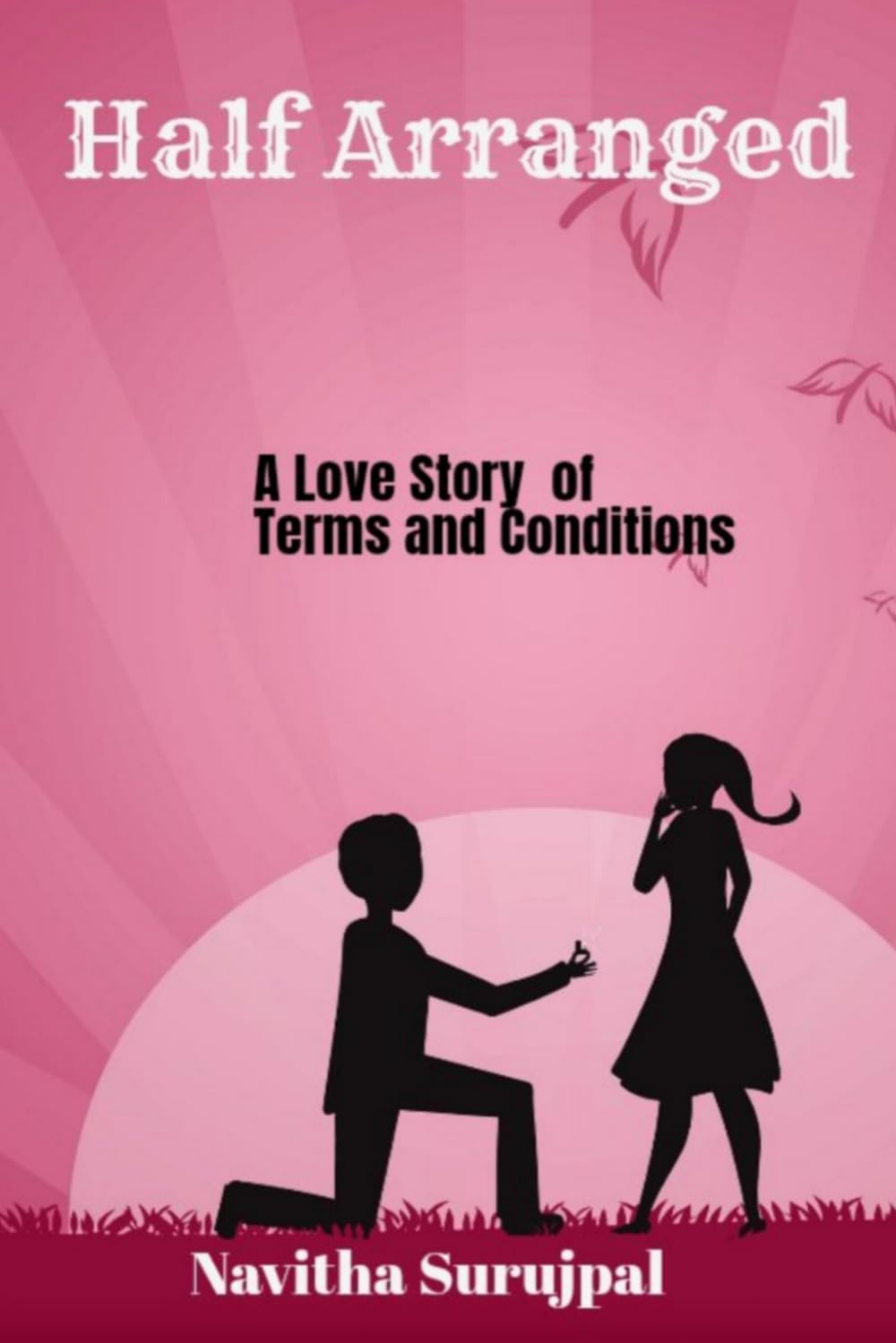 Half Arranged: A Love Story of Terms and Conditions