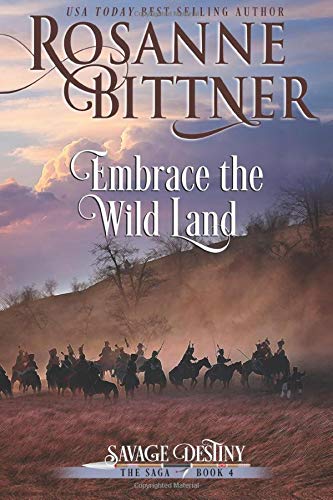 Embrace the Wild Land (Savage Destiny)