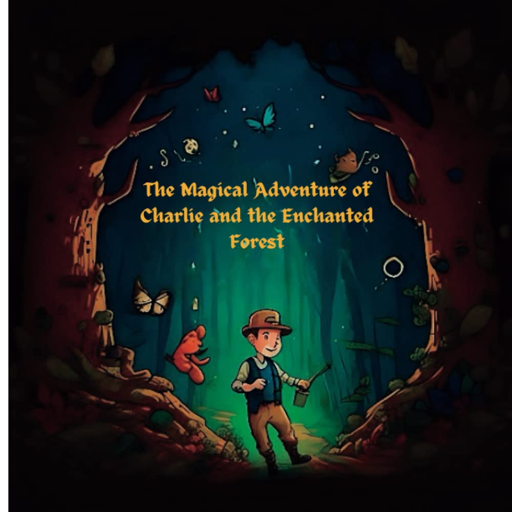 The Magical Adventure of Charlie and the Enchanted Forest
