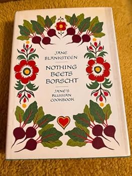 Hardcover Nothing beets borscht: Jane's Russian cookbook Book