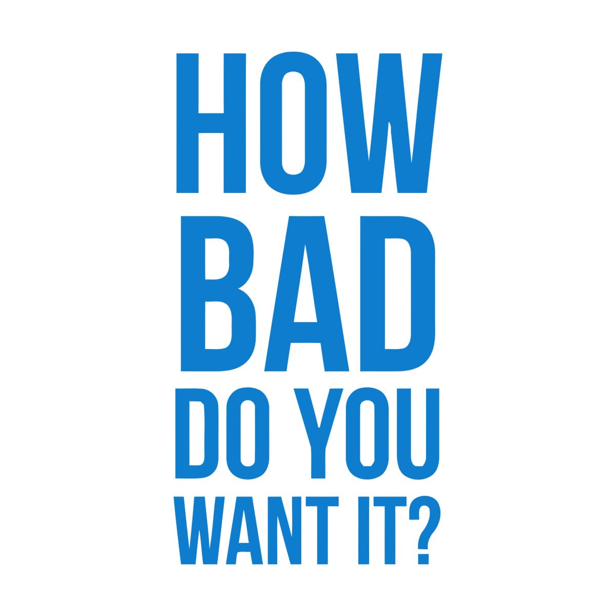 How Bad Do You Want It Motivational Wall Decal Quotes for Gymnasium Art Gym Workout Home Decor Office Vinyl Wall Sticker Small - 29x57cm