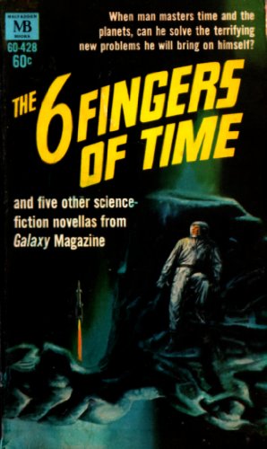 The Six Fingers of Time B000IVV0NM Book Cover